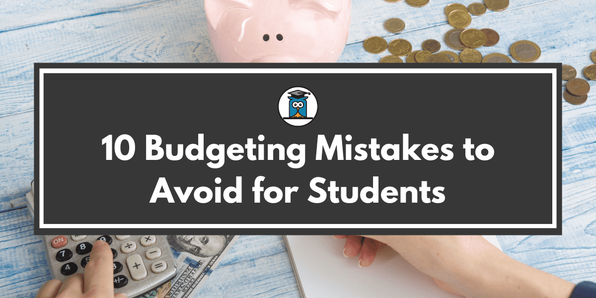 Budgeting mistakes for students