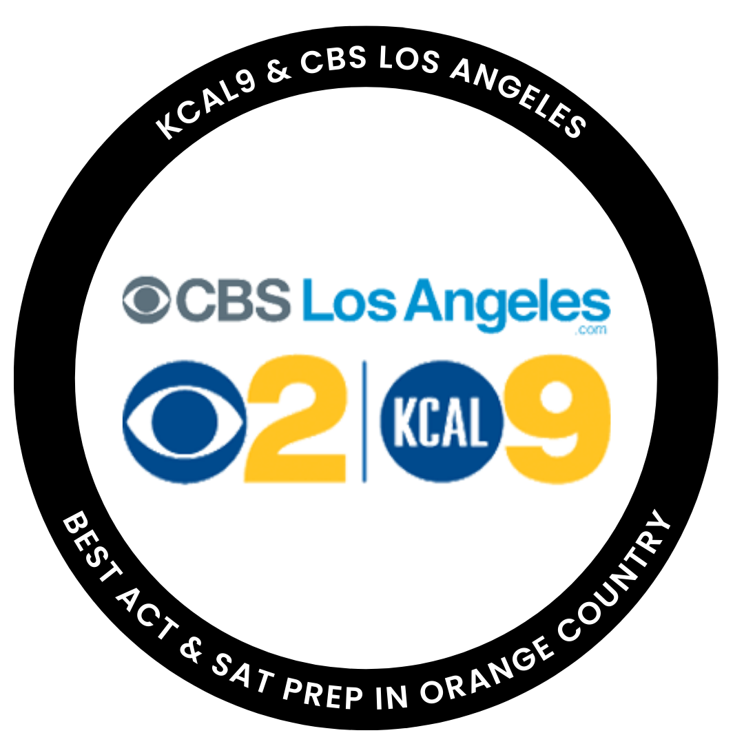 Best ACT & SAT Prep in Orange County” KCAL9 & CBS Los Angeles